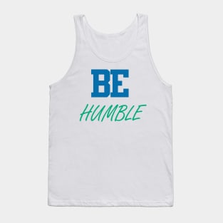 BE Humble Tank Top